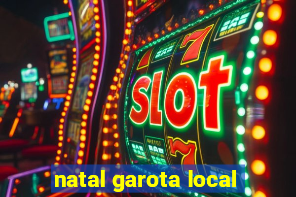 natal garota local